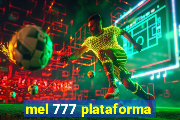 mel 777 plataforma